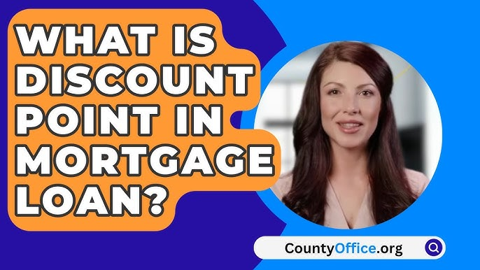 What is Discount Point in Mortgage Loan?