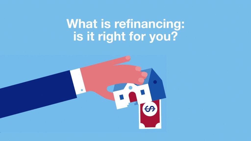 Is Refinancing Right for You?