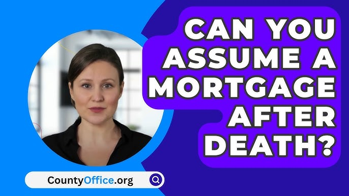 Options for Handling a Mortgage After Death