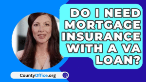 Mortgage Insurance with a VA Loan