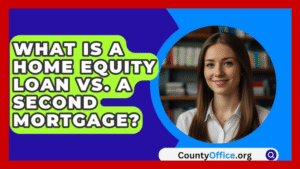 Home Equity Loan a Second Mortgage